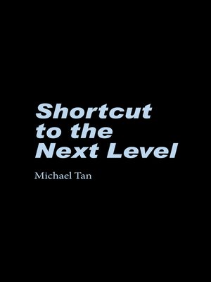 cover image of Shortcut to the Next Level